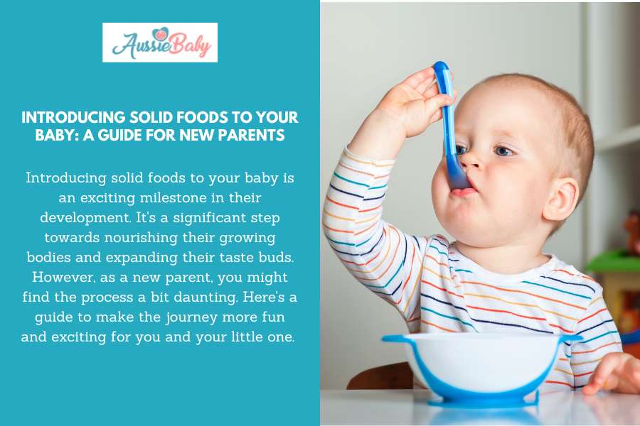 Introducing Solid Foods to Your Baby: A Guide for New Parents – Aussie Baby