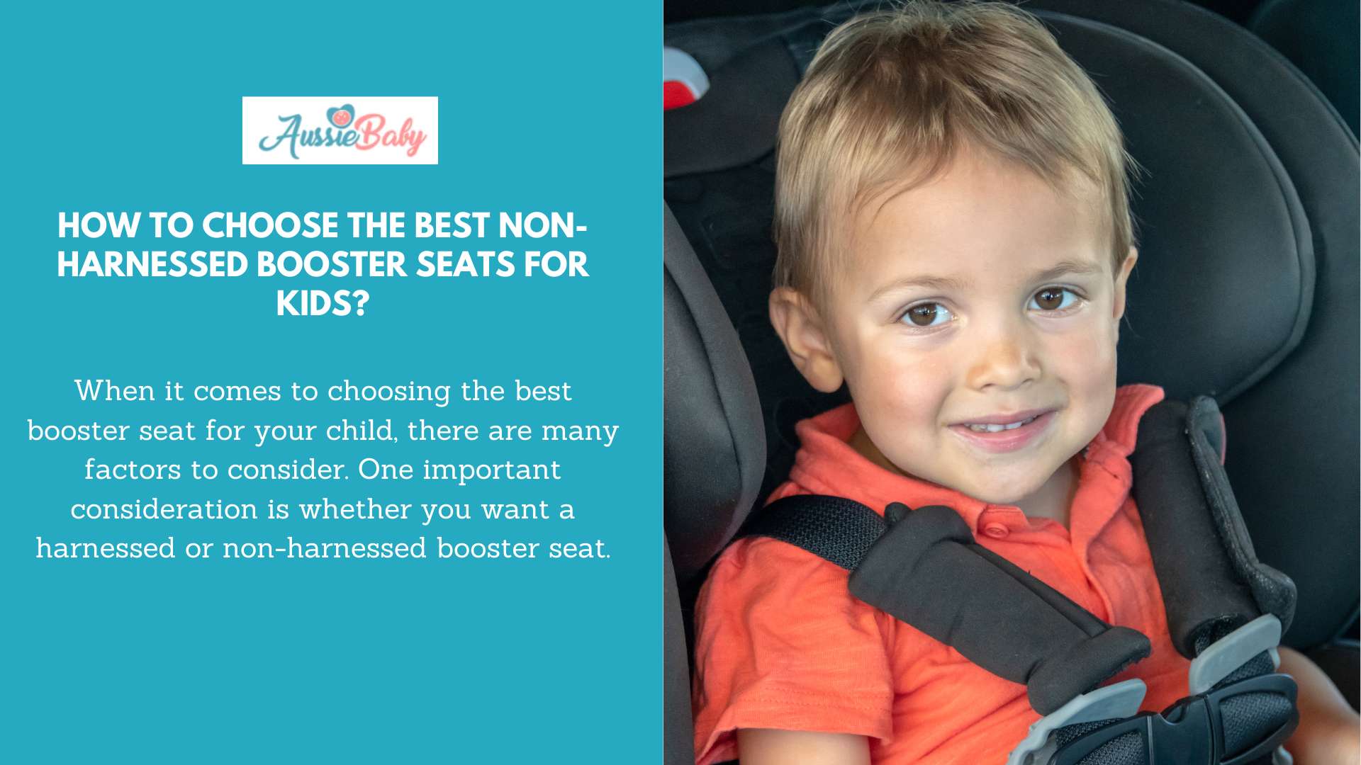How To Choose The Best Non Harnessed Booster Seats For Kids Aussie Baby