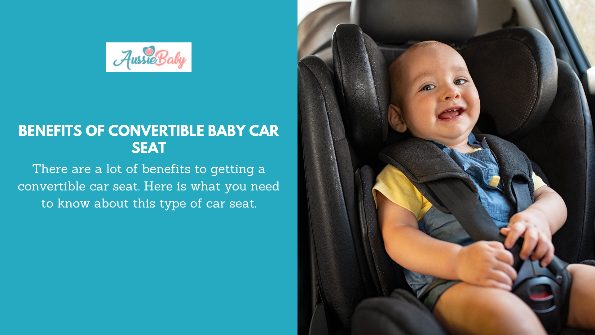 Benefits Of Convertible Baby Car Seat Aussie Baby