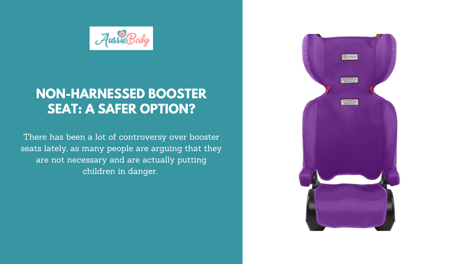 Non-Harnessed Booster Seat: A Safer Option? - Aussie Baby
