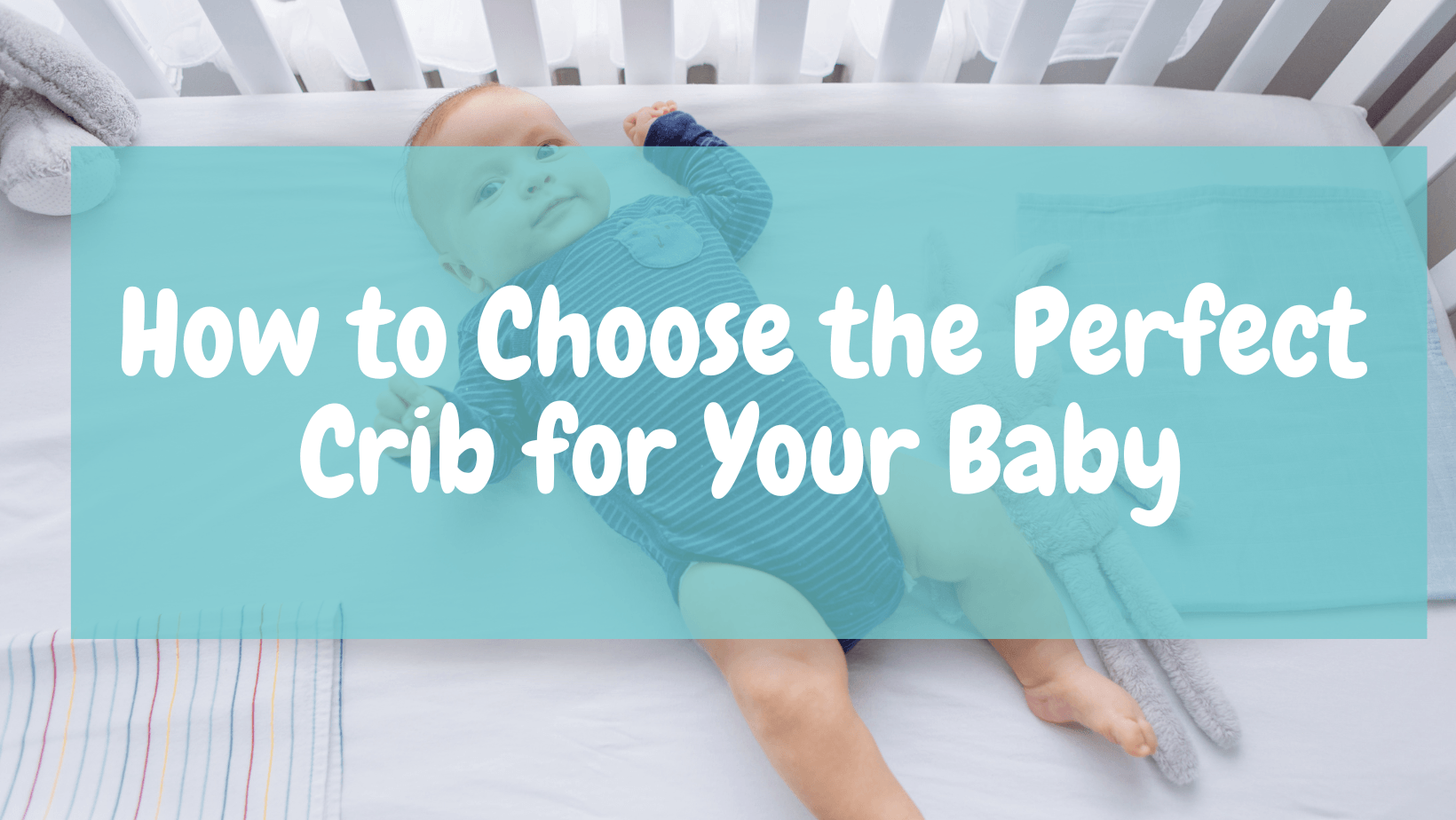 How to Choose the Perfect Crib for Your Baby - Aussie Baby