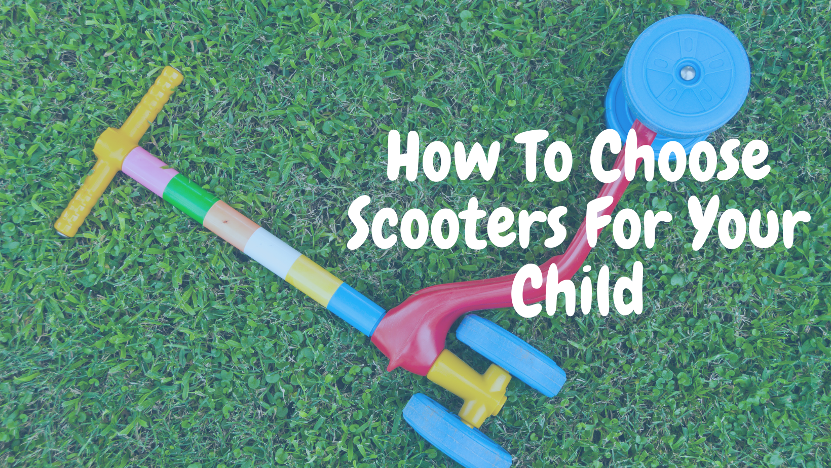 How To Choose Scooters For Your Child