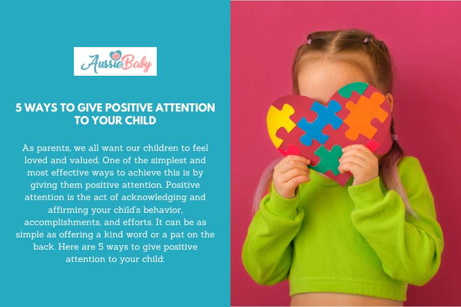 5 Ways To Give Positive Attention To Your Child