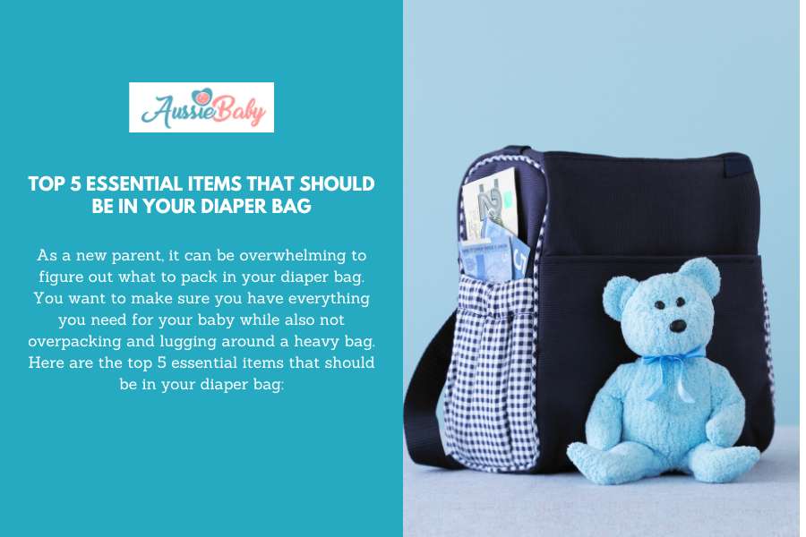 Top 5 Essential Items That Should Be In Your Diaper Bag