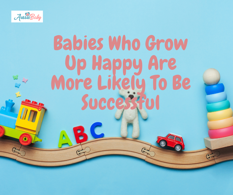 Babies Who Grow Up Happy Are More Likely To Be Successful