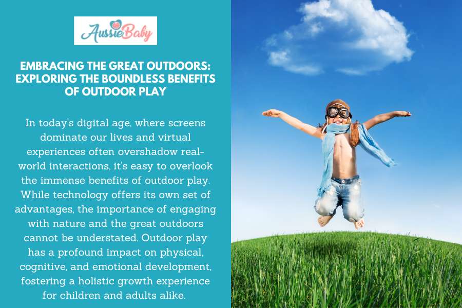 Embracing the Great Outdoors: Exploring the Boundless Benefits of Outdoor Play