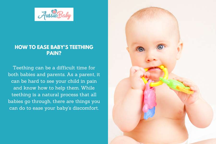 How To Ease Baby's Teething Pain?