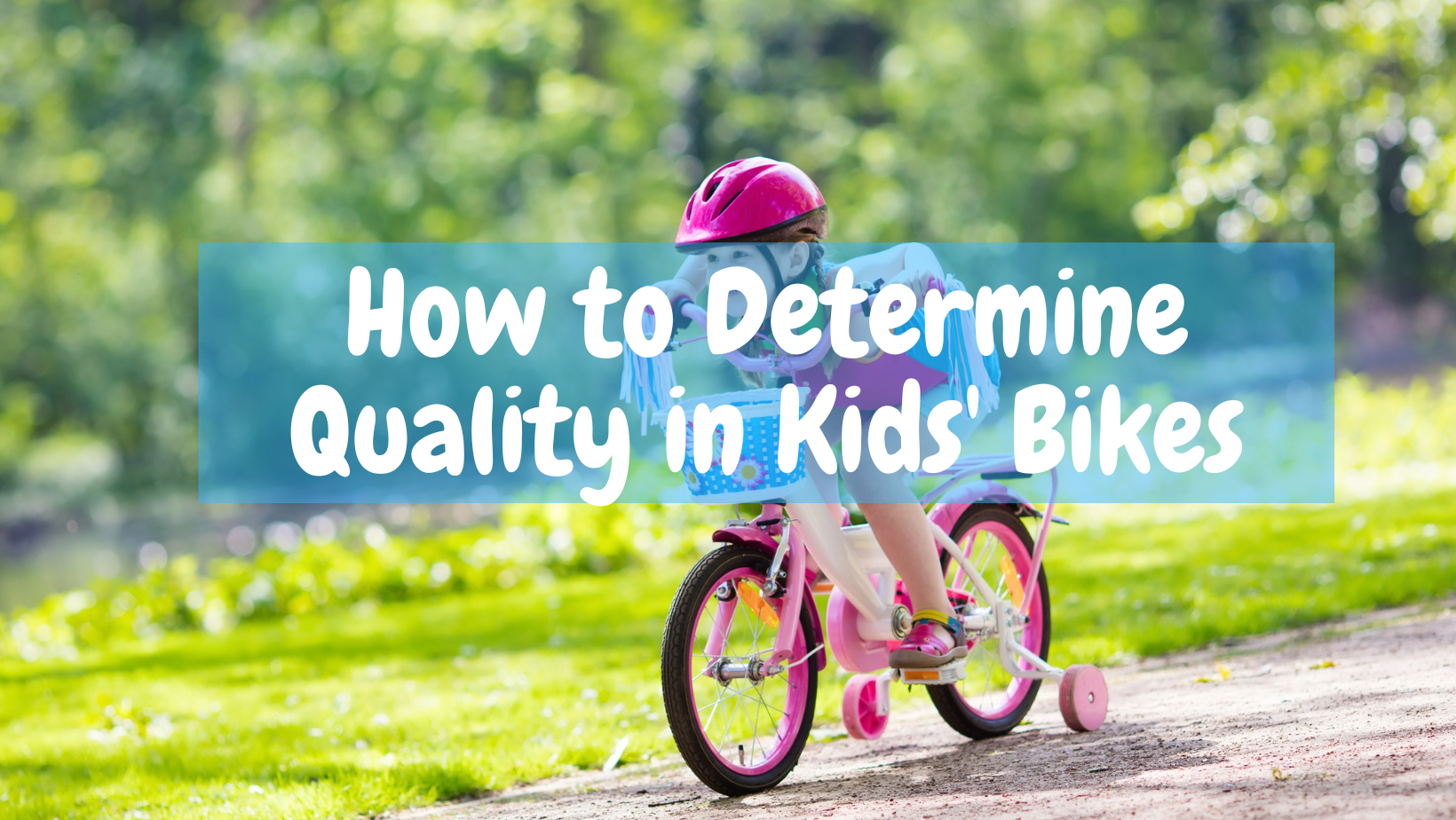 How to Determine Quality in Kids' Bikes