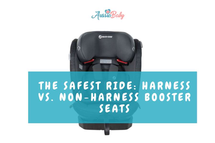 The Safest Ride: Harness vs. Non-Harness Booster Seats