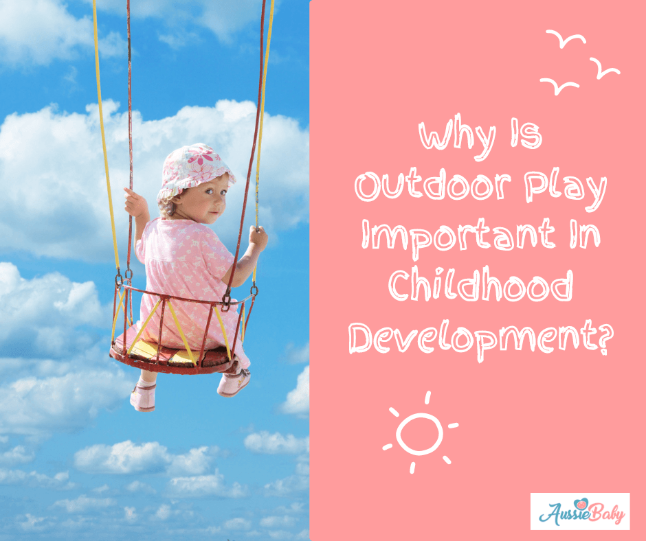 Why Is Outdoor Play Important In Childhood Development? - Aussie Baby