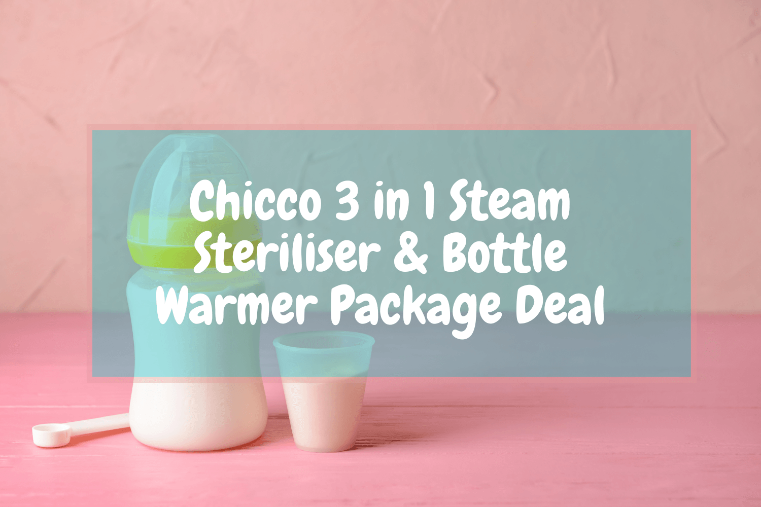 Chicco 3 in 1 Steam Steriliser & Bottle Warmer Package Deal