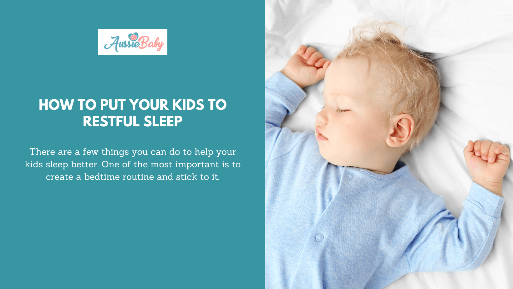 How To Put Your Kids To Restful Sleep - Aussie Baby