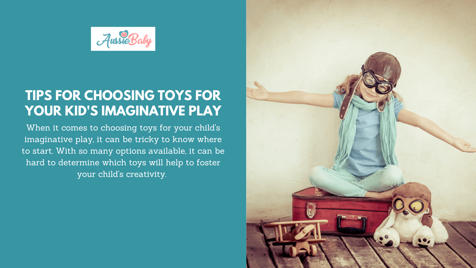 Tips For Choosing Toys For Your Kid's Imaginative Play - Aussie Baby