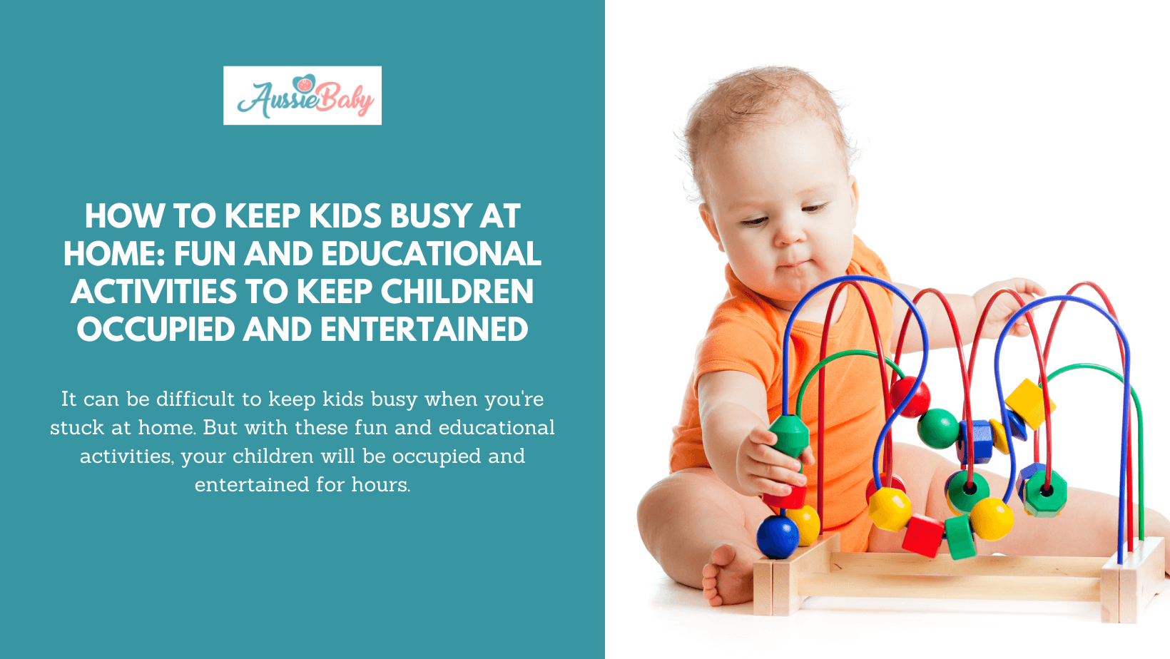 How To Keep Kids Busy At Home: Fun And Educational Activities To Keep Children Occupied And Entertained - Aussie Baby