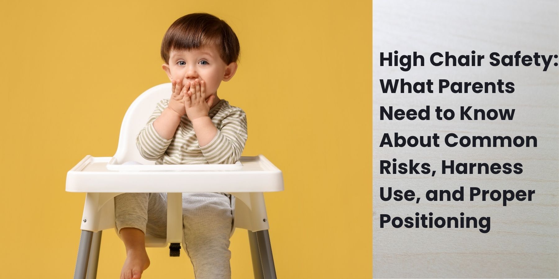 High Chair Safety: What Parents Need to Know About Common Risks, Harness Use, and Proper Positioning