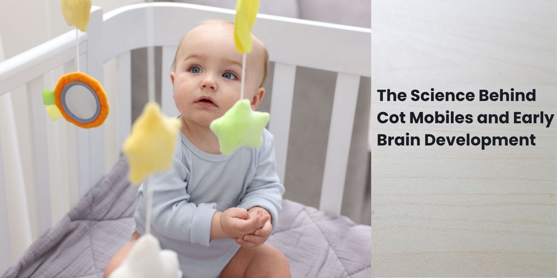 The Science Behind Cot Mobiles and Early Brain Development