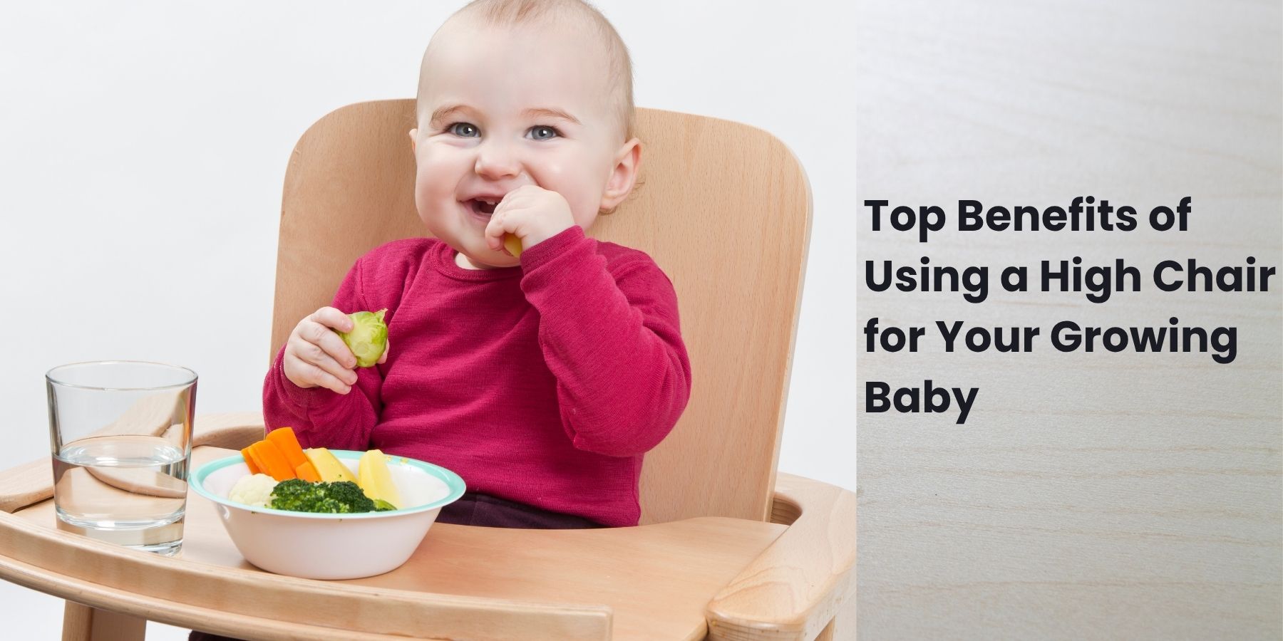 Top Benefits of Using a High Chair for Your Growing Baby