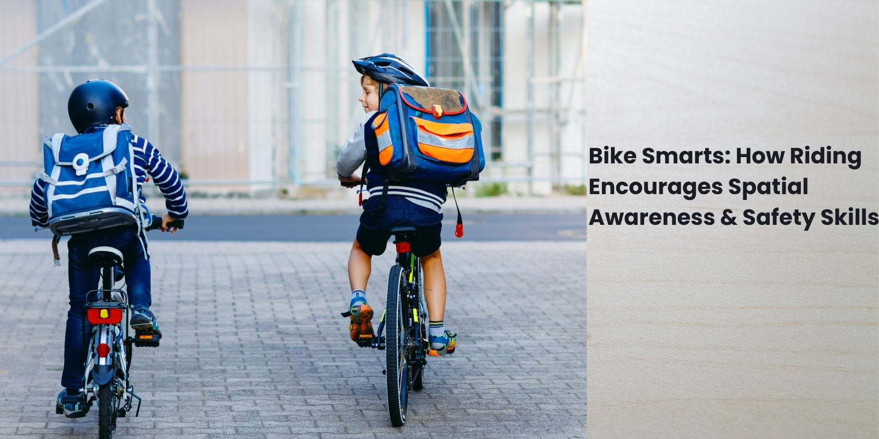 Bike Smarts: How Riding Encourages Spatial Awareness & Safety Skills