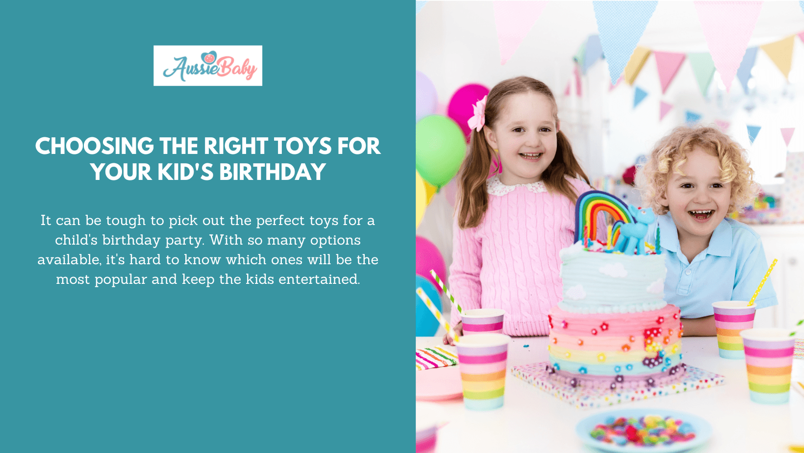 Choosing The Right Toys For Your Kid's Birthday - Aussie Baby