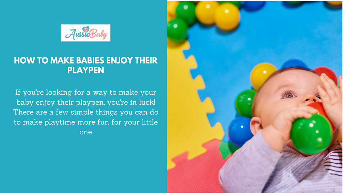 How to Make Babies Enjoy Their Playpen
