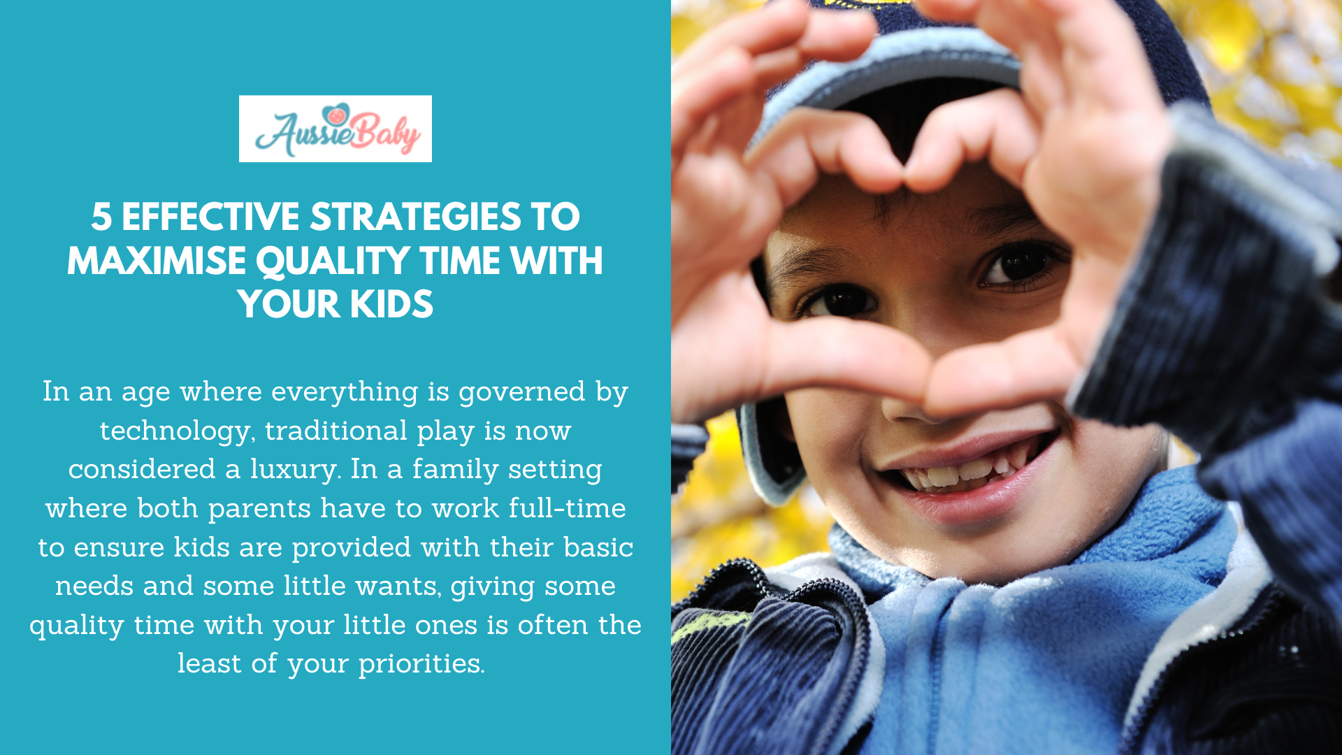 5 Effective Strategies To Maximise Quality Time With Your Kids