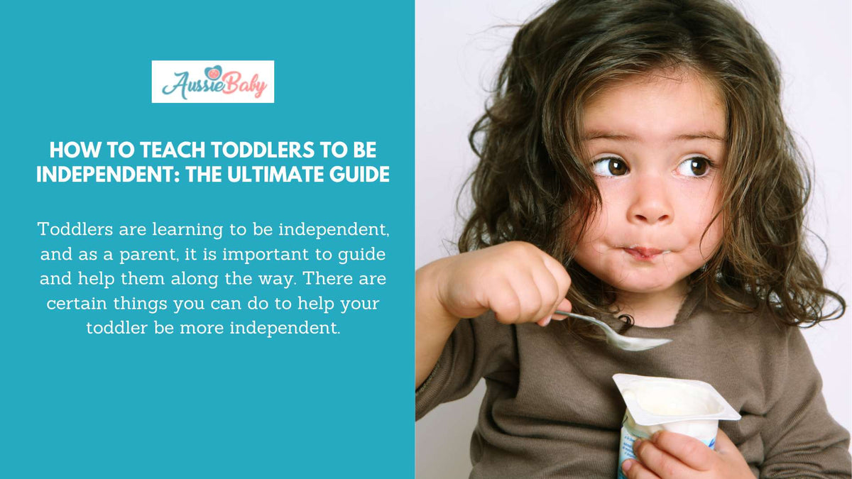 How to Teach Toddlers to be Independent: The Ultimate Guide